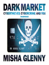 DarkMarket (MP3): CyberThieves, CyberCops and You